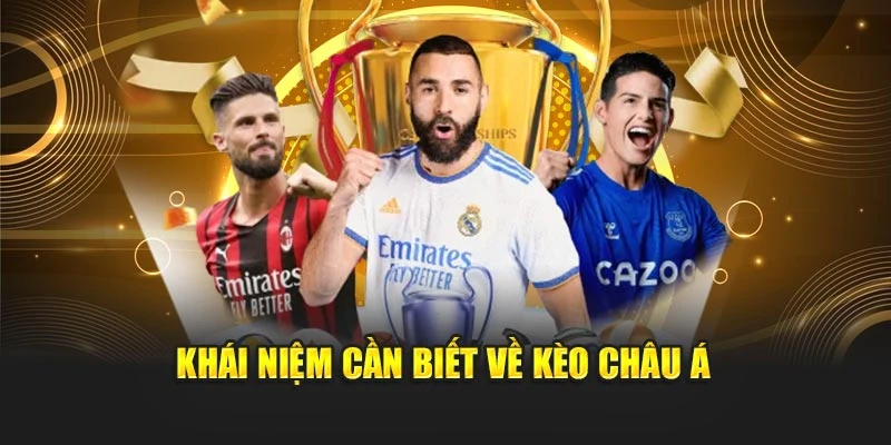 Khái niệm cần biết về kèo châu Á